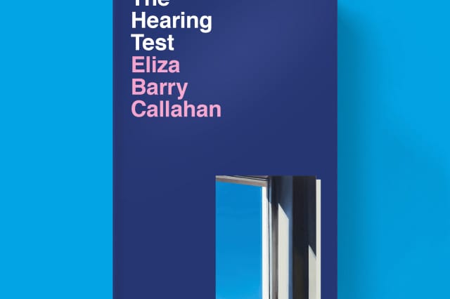 BOOK LAUNCH: THE HEARING TEST BY ELIZA BARRY CALLAHAN WITH EMILY LABARGE